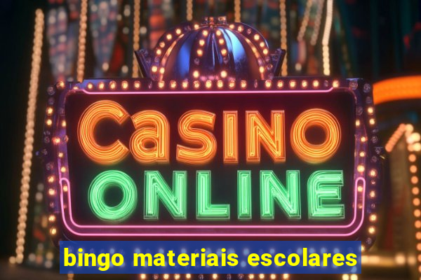 bingo materiais escolares