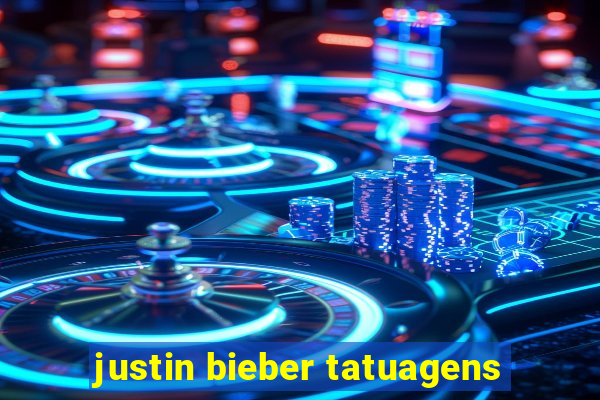 justin bieber tatuagens