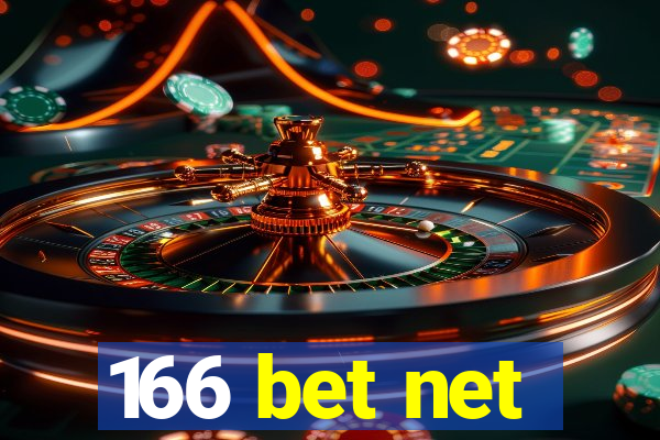 166 bet net