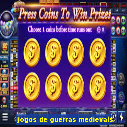 jogos de guerras medievais