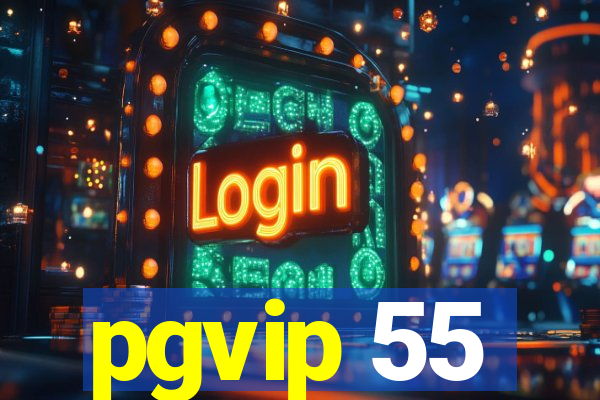 pgvip 55