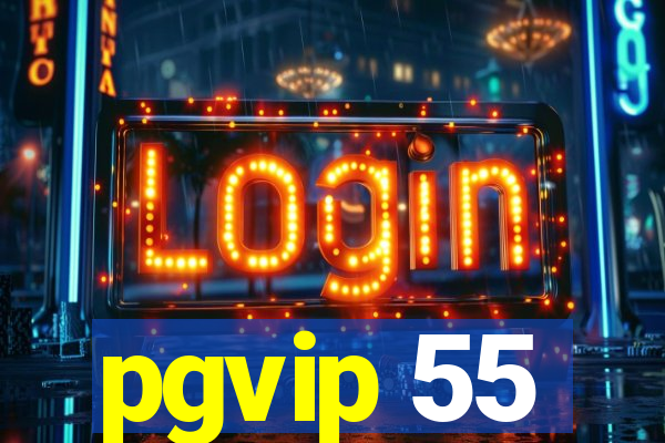 pgvip 55