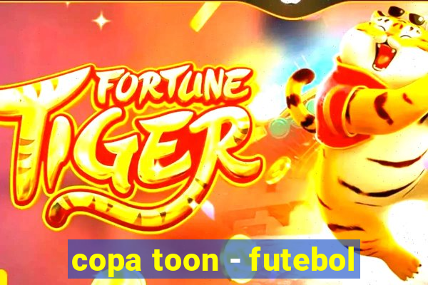 copa toon - futebol