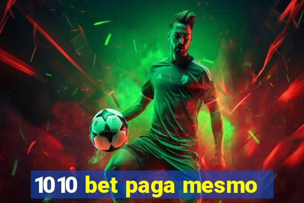 1010 bet paga mesmo