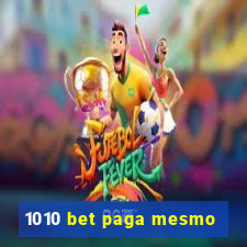 1010 bet paga mesmo