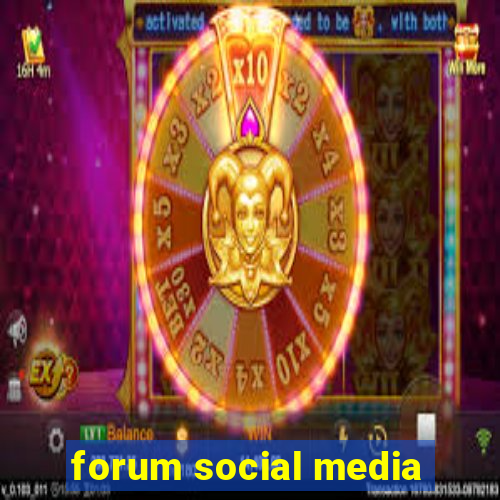 forum social media