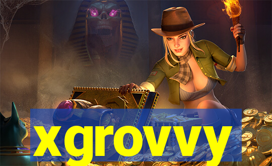 xgrovvy