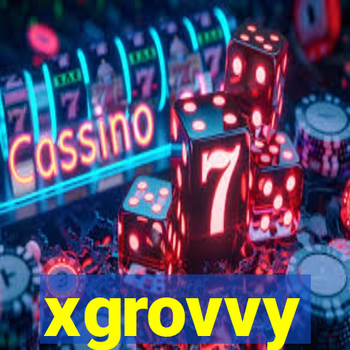 xgrovvy