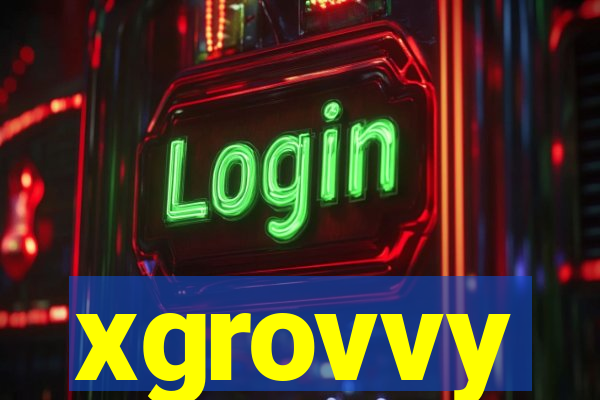 xgrovvy