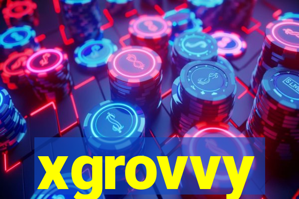 xgrovvy