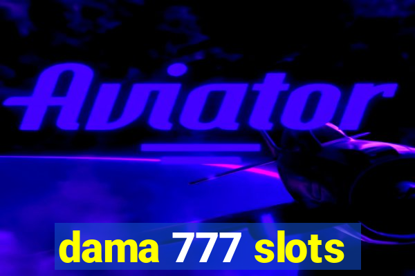 dama 777 slots