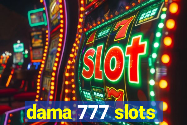 dama 777 slots