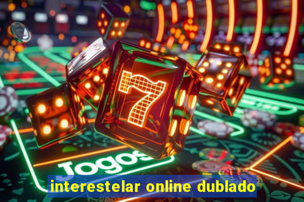 interestelar online dublado