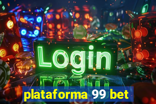 plataforma 99 bet