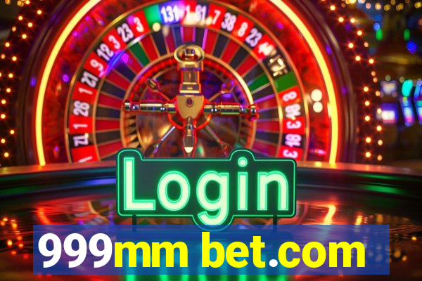 999mm bet.com