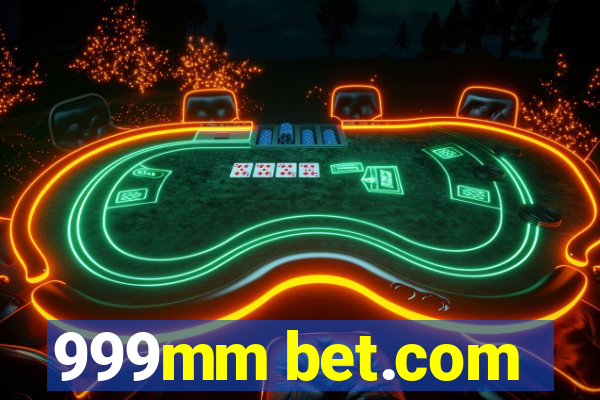 999mm bet.com