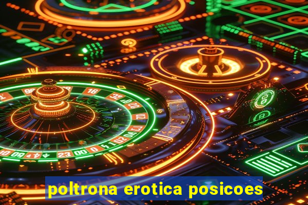 poltrona erotica posicoes