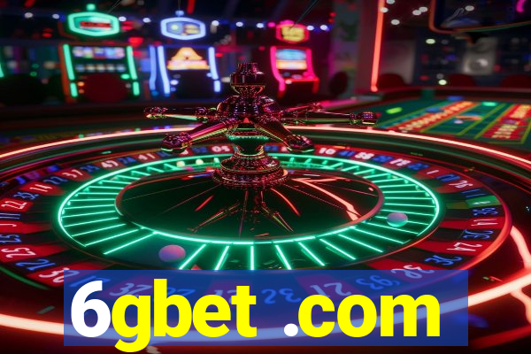 6gbet .com