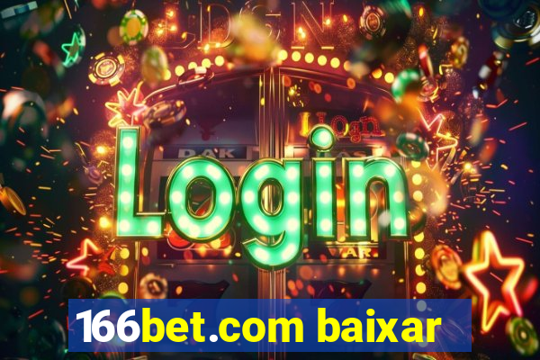 166bet.com baixar