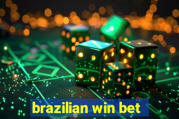 brazilian win bet