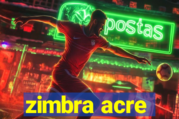 zimbra acre