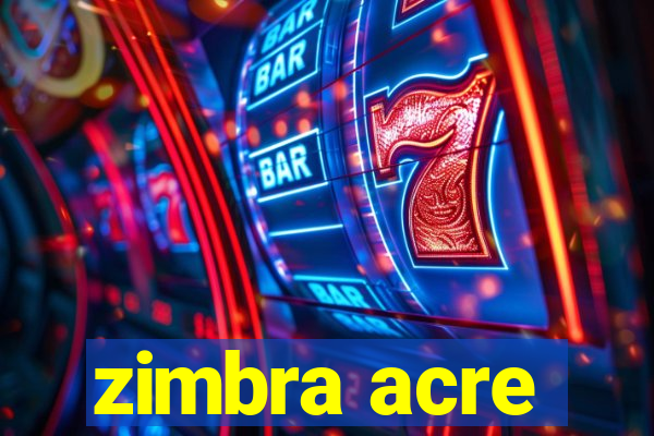 zimbra acre