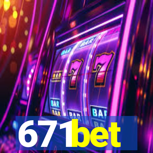 671bet