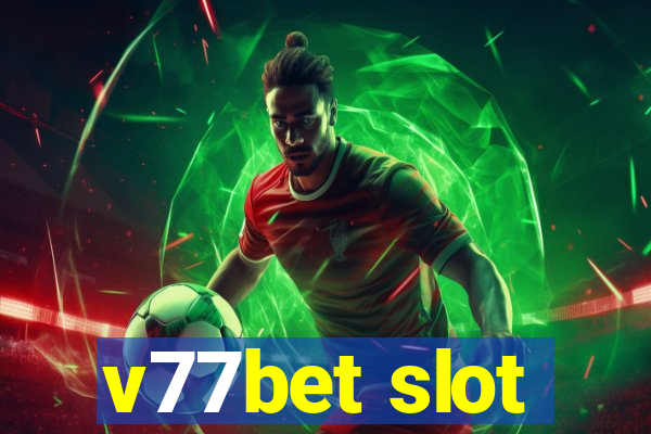 v77bet slot