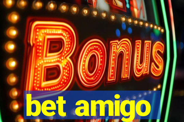 bet amigo