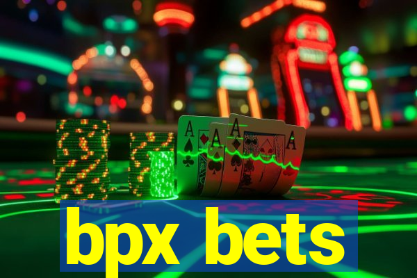 bpx bets