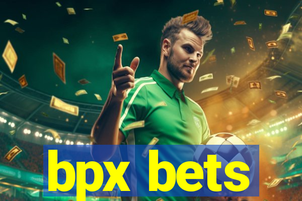 bpx bets