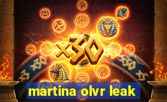 martina olvr leak