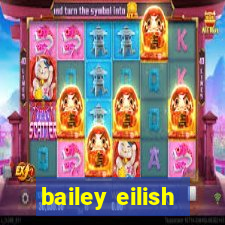 bailey eilish