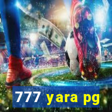 777 yara pg