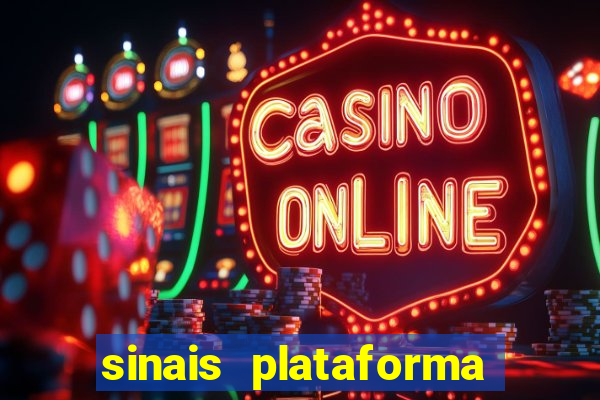 sinais plataforma de jogos