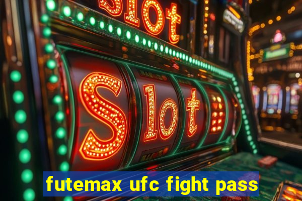 futemax ufc fight pass