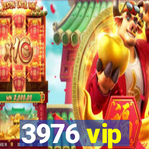 3976 vip