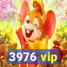 3976 vip