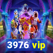 3976 vip