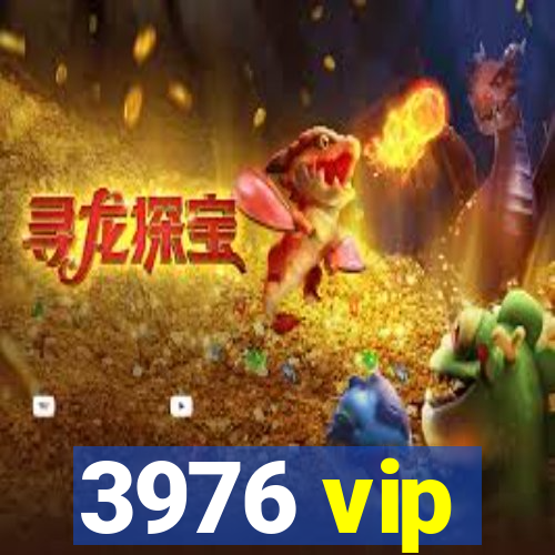 3976 vip