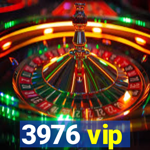 3976 vip