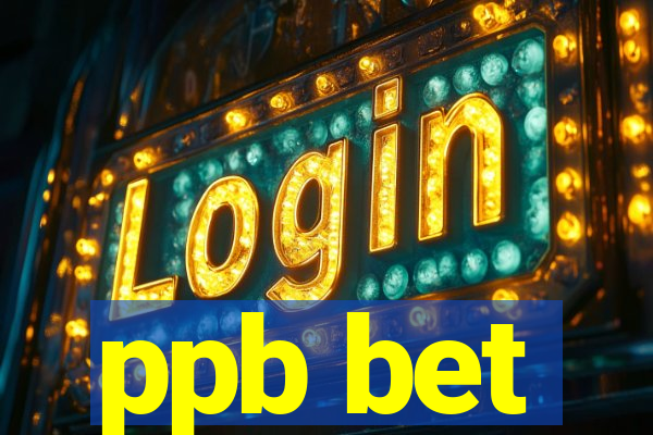 ppb bet