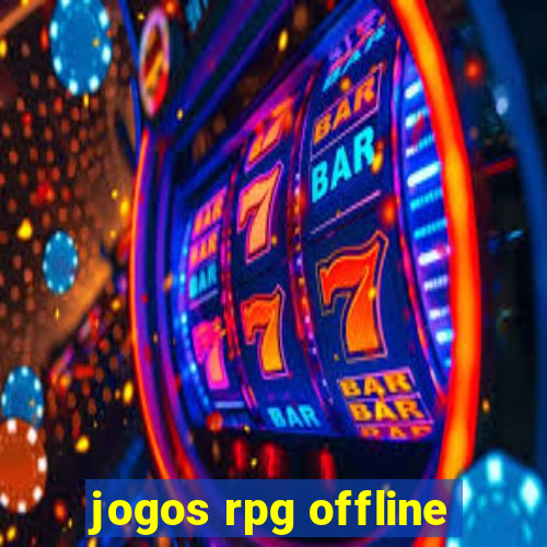 jogos rpg offline