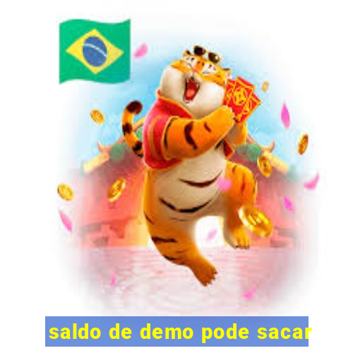 saldo de demo pode sacar