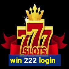 win 222 login