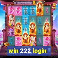 win 222 login