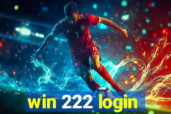 win 222 login