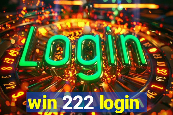 win 222 login