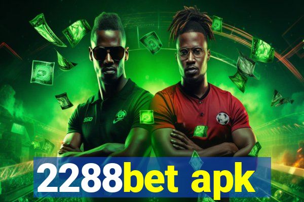 2288bet apk