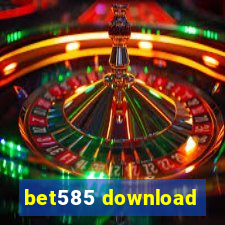 bet585 download